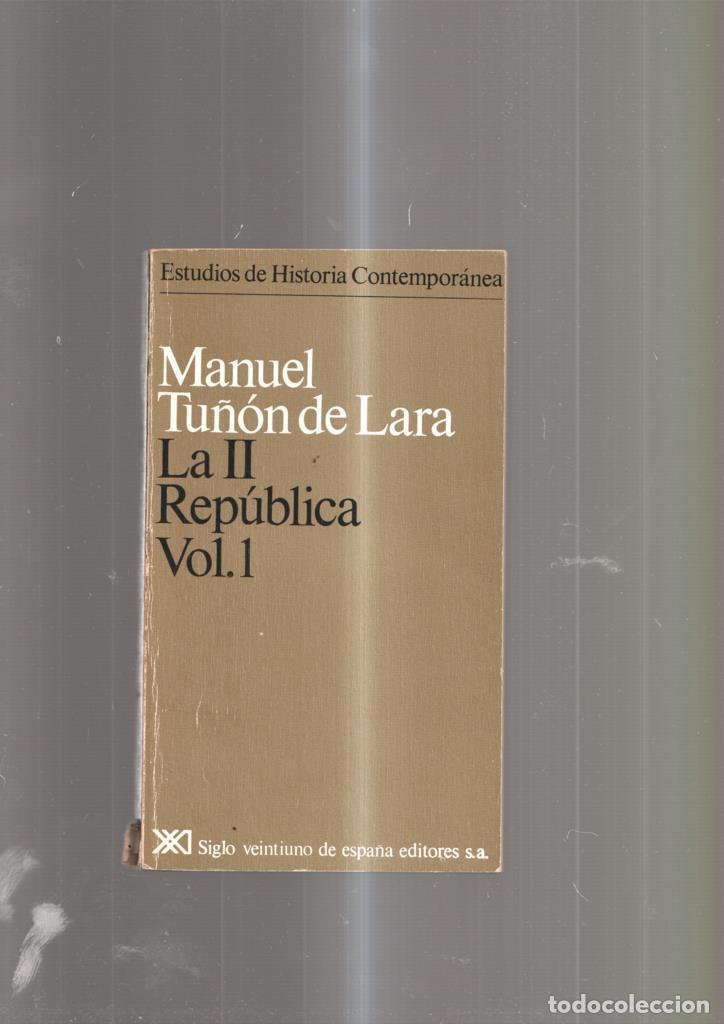 B&uuml;cher: La II Republica vol.I : La Sociedad espa&ntilde;ola en 1930- La coyuntura economica - Manuel Tu&ntilde;on de Lara