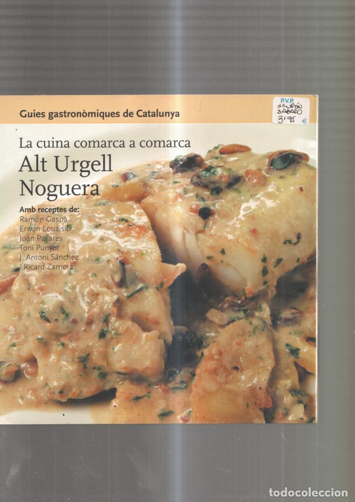 Libros: La cuina comarca a comarca: Alt Ugell, Noguera - varios - Foto 1