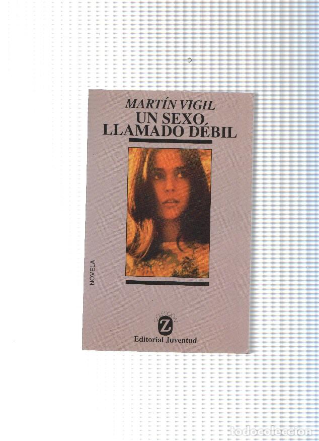 Libri di seconda mano: Coleccion Z numero 210: Un sexo llamado debil - Jose Luis Martin Vigil