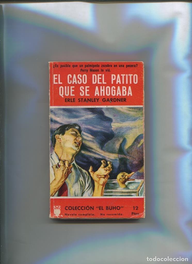 Libri di seconda mano: El Buho numero 017: El caso del patito que se ahogaba - Erle Stanley Gardner