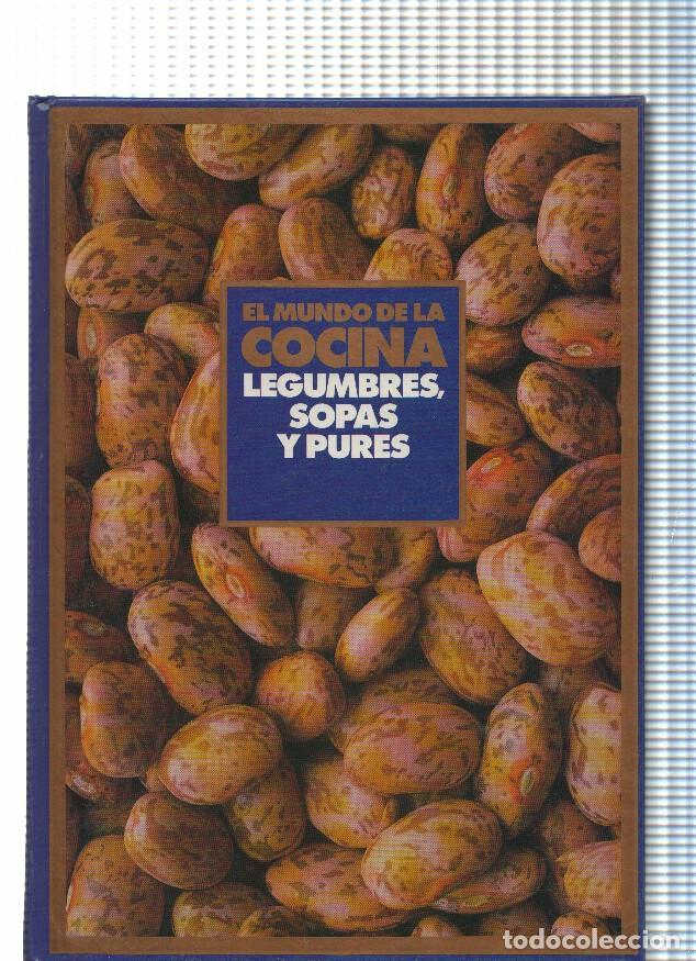 books: El Mundo de la Cocina: Legumbres, sopas y pures - varios