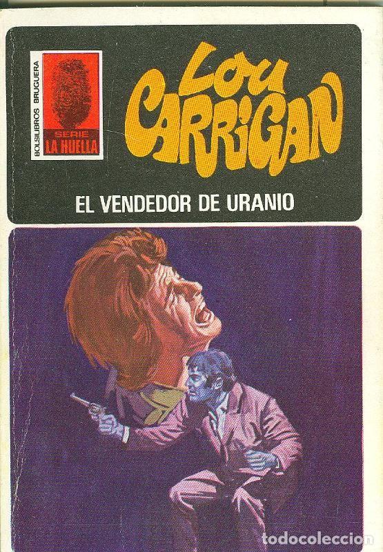 Libri di seconda mano: La Huella numero 071: El vendedor de Uranio - Lou Carrigan