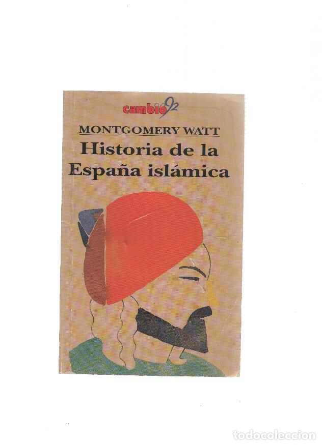 B&uuml;cher: Historia de la Espa&ntilde;a Islamica - Montgomery Watt