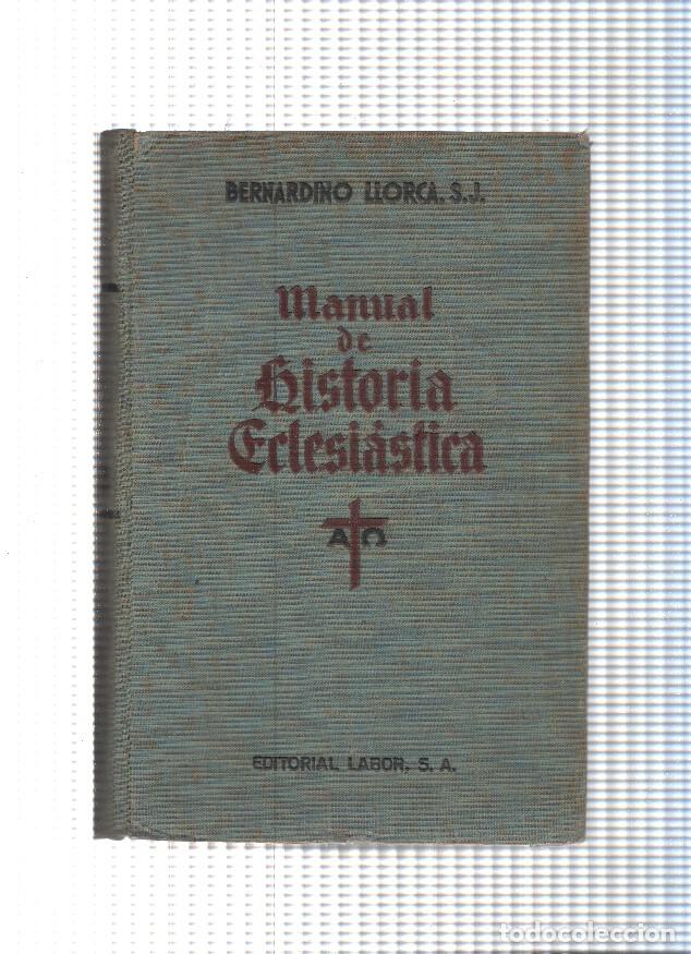 Libros: Manual de Historia Eclesiastica - Bernardino Llorca SJ. - Foto 1