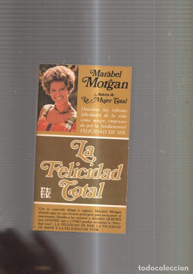 Libros: La Felicidad Total - Marabel Morgan - Foto 1