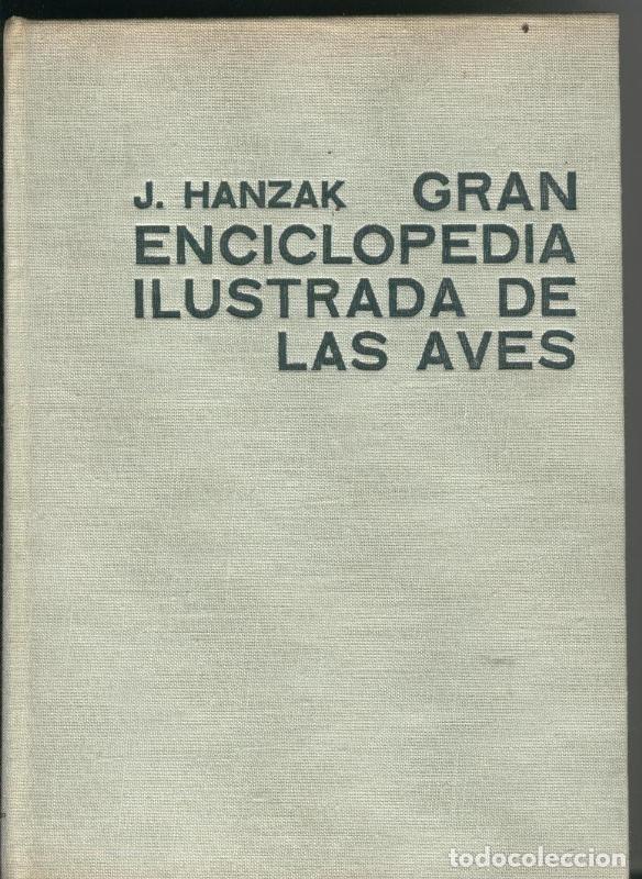 Libri di seconda mano: Gran enciclopedia ilustrada de las aves - J. Hanzak