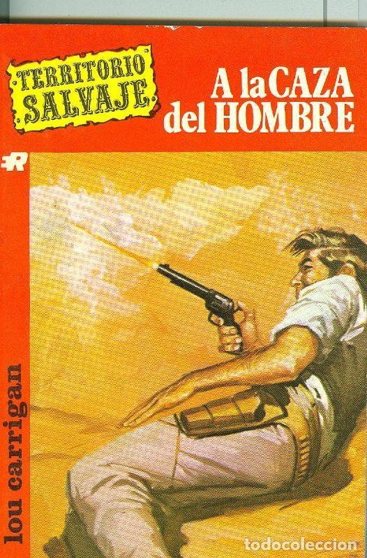 books: Territorio Salvaje : A la caza del hombre - Lou Carrigan