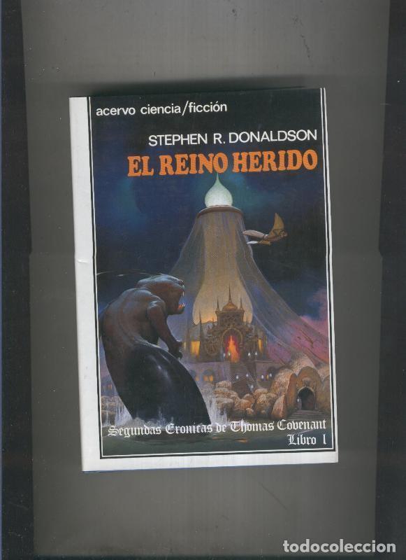 Libri di seconda mano: Thomas Covenant, Segundas cronicas: libro I (primera edicion): El reino herido - Stephen R.Donaldson
