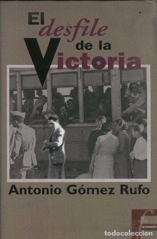 Libros: El desfile de la Victoria - Antonio Gomez Rufo - Foto 1