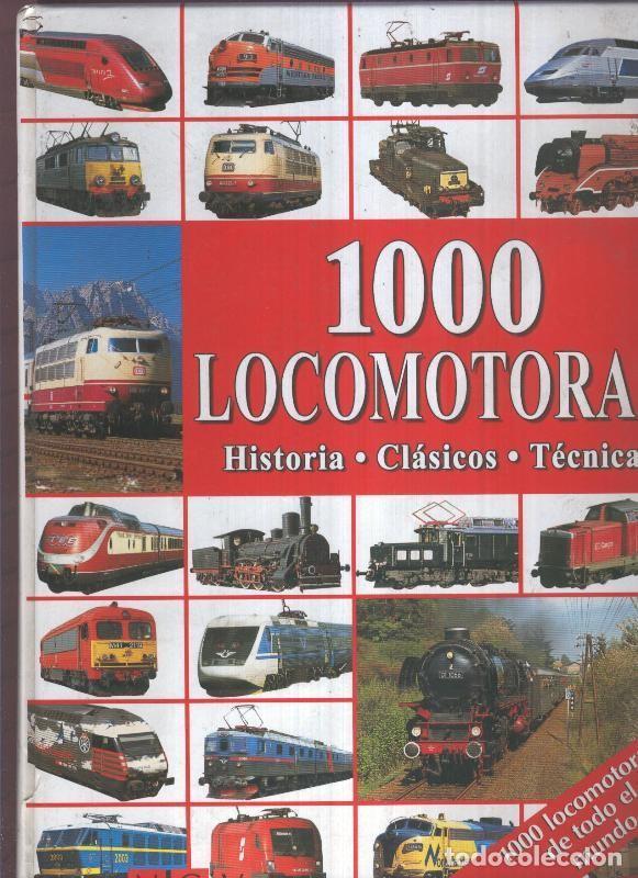 Livros em segunda m&atilde;o: 1000 Locomotoras de todo el mundo: historia, clasicos, tecnica - varios