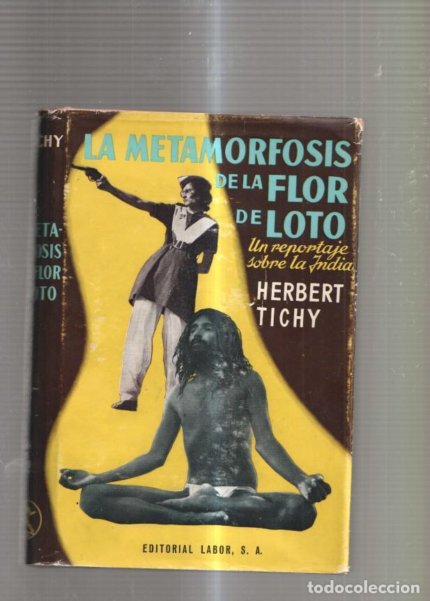 Libri di seconda mano: La Metamorfosis de la Flor de Loto. Un reportaje sobre La India - Herbert Tichy