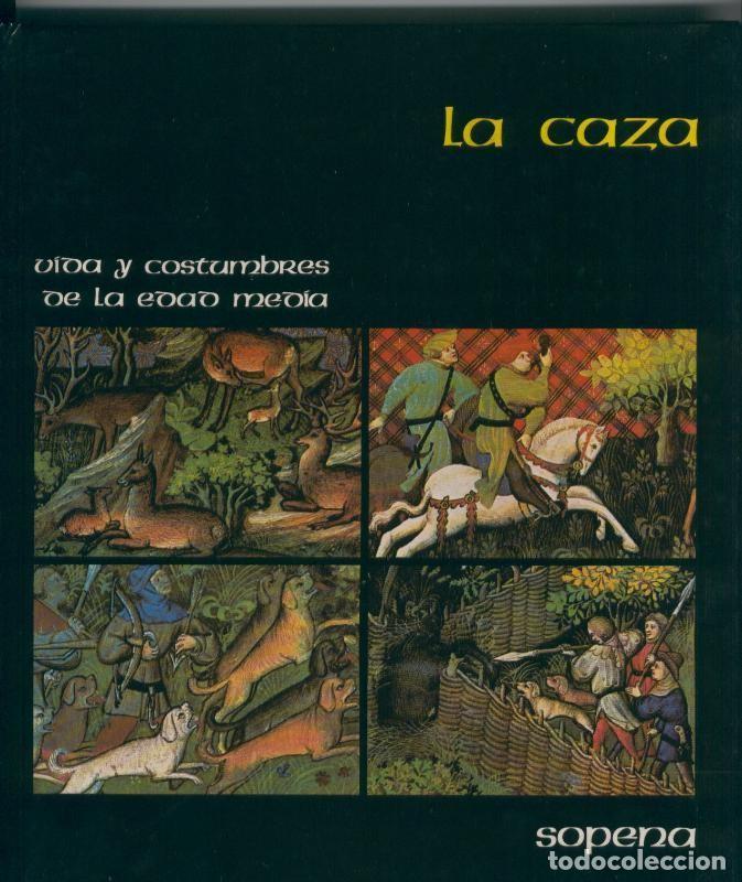 Libros: Vida y costumbres de la edad media: la caza - Varios - Foto 1