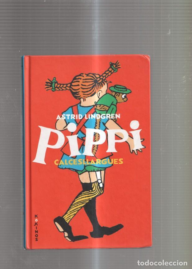 Libros: Pippi Calcesllargues - Astrid Lindgren