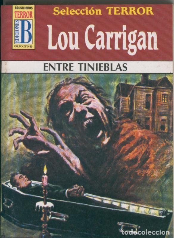 Libros: BOLSILIBRO: Seleccion Terror numero 44: Entre tinieblas - Lou Carrigan