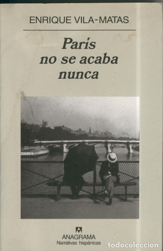 books: Paris no se acaba nunca (ver la descripcion del libro) - Enrique Vila-Matas