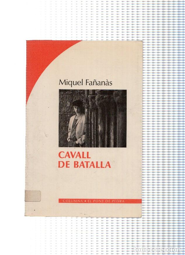 Libri di seconda mano: Cavall de batalla - Miquel Fa&ntilde;anas
