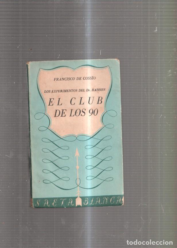 Libros: El club de los 90: Los experimentos del Dr. Hanson - Francisco de Cossio - Foto 1