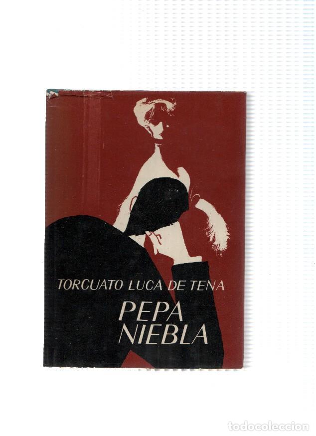 Libri di seconda mano: Autores Espa&ntilde;oles e Hispanoamericanos: Pepa Niebla - Torcuato Luca de Tena