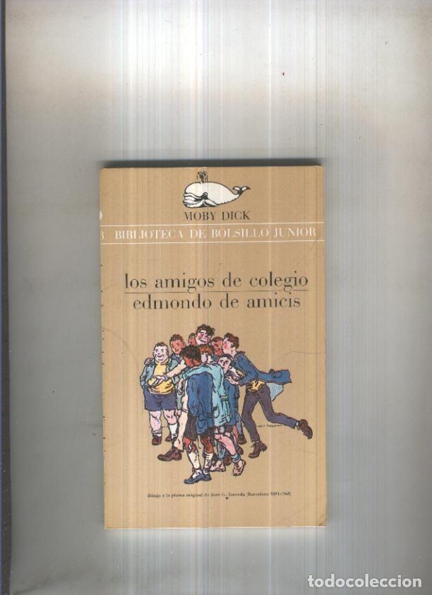 Libros: Moby Dick numero 113: Los amigos de colegio - Edmondo de Amicis - Foto 1