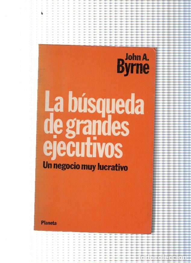 Libros: La busqueda de grandes ejecutivos - John A. Byrne - Foto 1