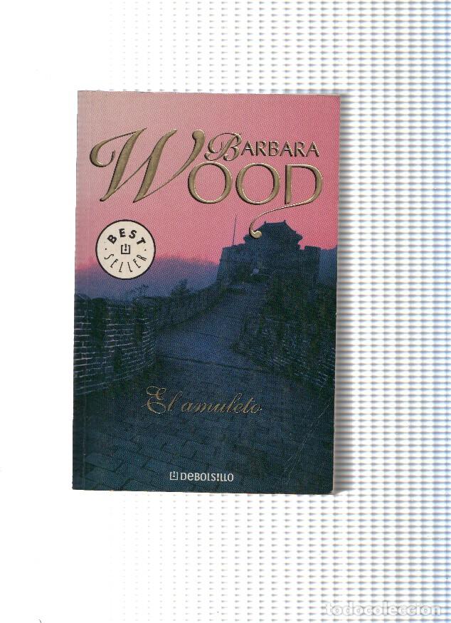 Libros: El amuleto - Barbara Wood - Foto 1