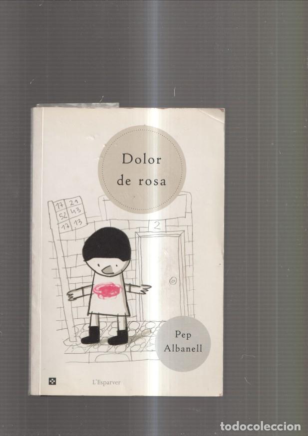 Libri di seconda mano: Dolor de rosa - Pep Albanell