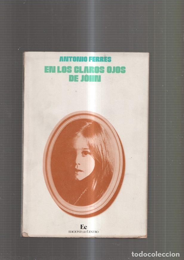 Libros: En los claros ojos de John - Antonio Ferres - Foto 1