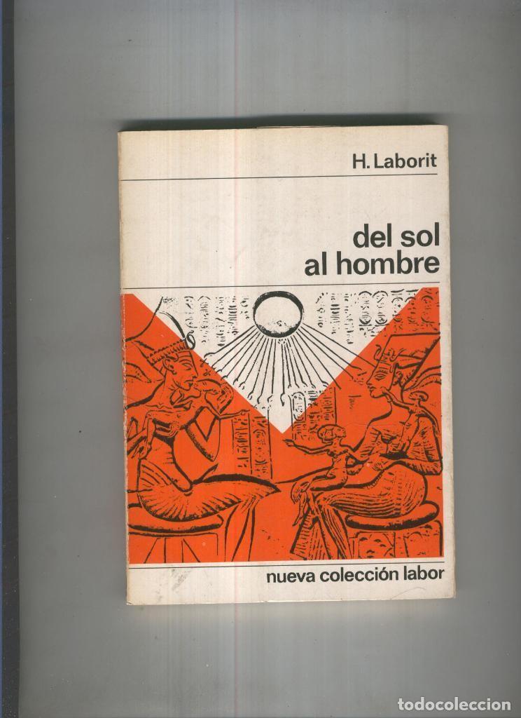 Libros: Del sol al hombre - H. Laborit - Foto 1