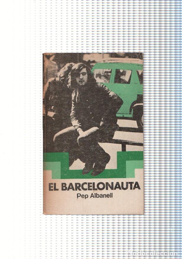 Libri di seconda mano: El Barcelonauta (segunda edicion) - Pep Albanell