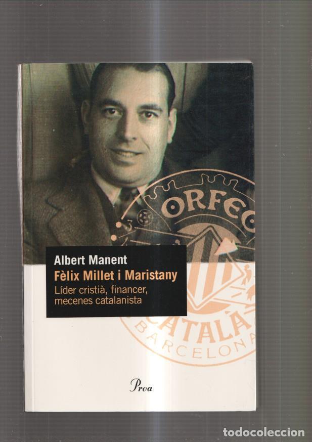 B&uuml;cher: Felix Millet i Maristany. Lider cristia, financer, mecenes catalanista - Albert Manent