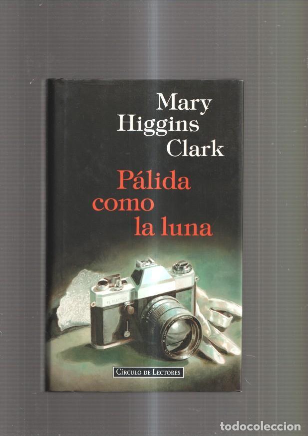 Libros: Palida como la luna - Mary Higgins Clark - Foto 1