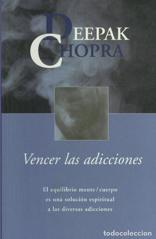 Libros: Vencer las adicciones - Deepak Chopra - Foto 1