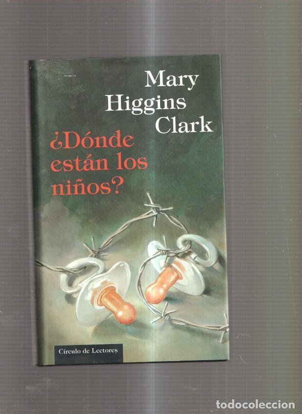 Libros: Donde estan los ni&ntilde;os ? - Mary Higgins Clark - Foto 1
