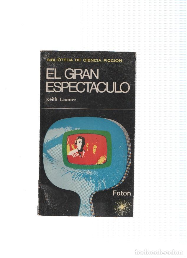 Libros: Coleccion Foton numero 06:El gran espectaculo - Keith Laumer - Foto 1