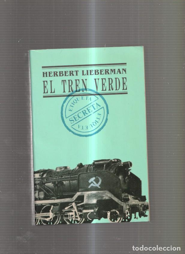 Libros: El tren verde - Herbert Lieberman - Foto 1