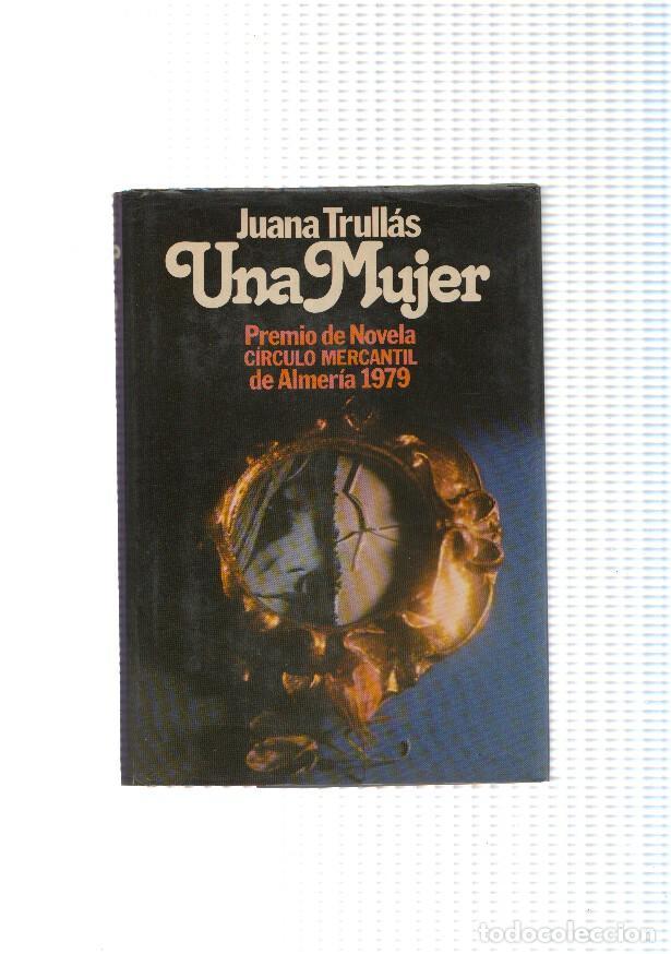books: Autores espa&ntilde;oles e hispanoamericanos: Una mujer - Juana Trullas