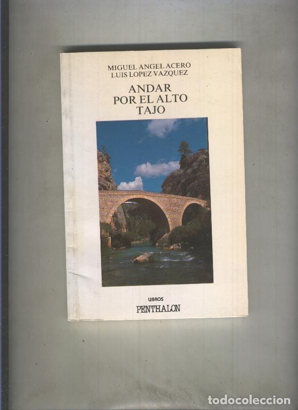 Libros: El Buho Viajero numero 054: Andar por el alto Tajo - Miguel Angel Acero - Luis Lopez Vazquez