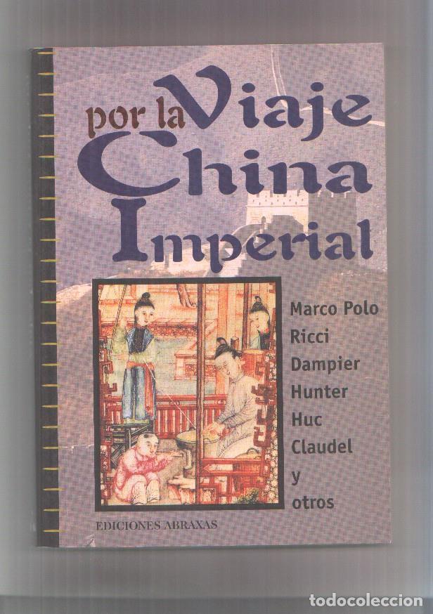 Livros em segunda m&atilde;o: Abraxas: Viaje por la China Imperial: Marco Polo, Ricci, Dampier, Hunter, Huc, Claudel, etc - Varios