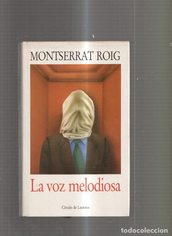 Libros: La voz melodiosa - Montserrat Roig - Foto 1