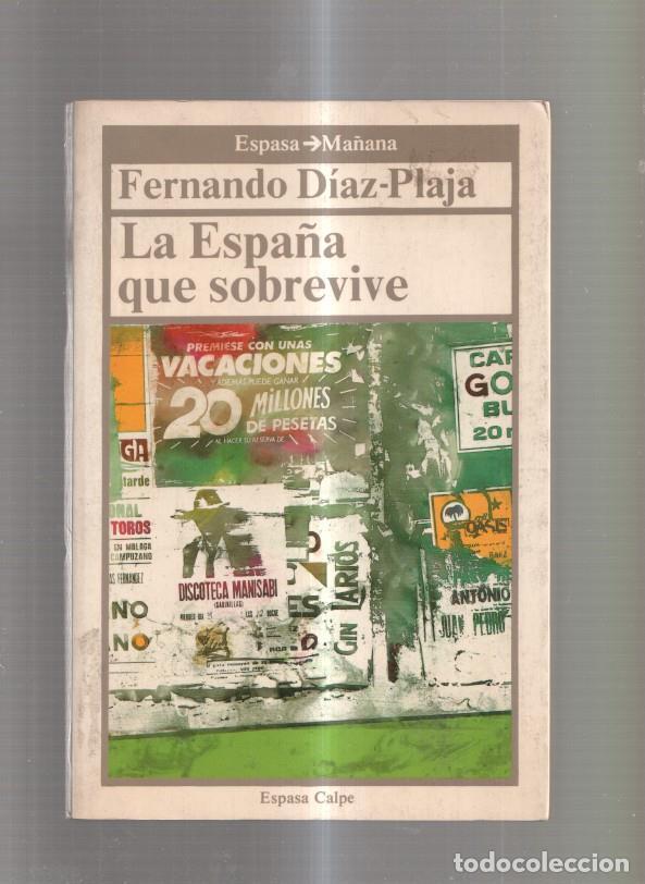 Libri di seconda mano: La Espa&ntilde;a que sobrevive - Fernando Diaz Plaja