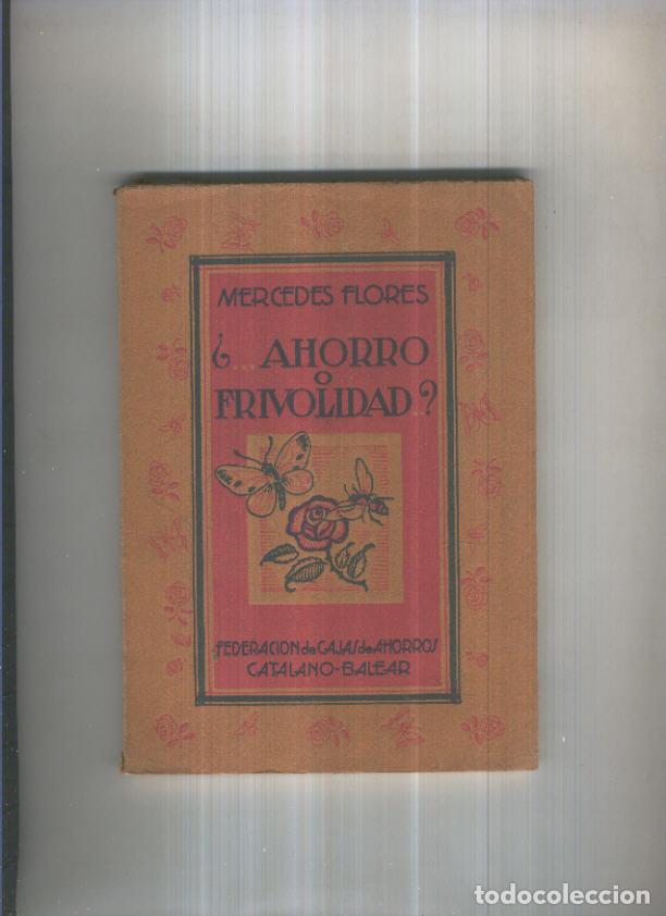 Libros: Ahorro o frivolidad - Mercedes Flores