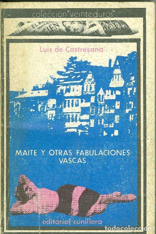 B&uuml;cher: Maite y otras fabulaciones vascas - Luis de Castresana
