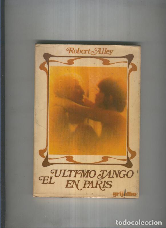 Libros: El Ultimo Tango en Paris - Robert Alley - Foto 1