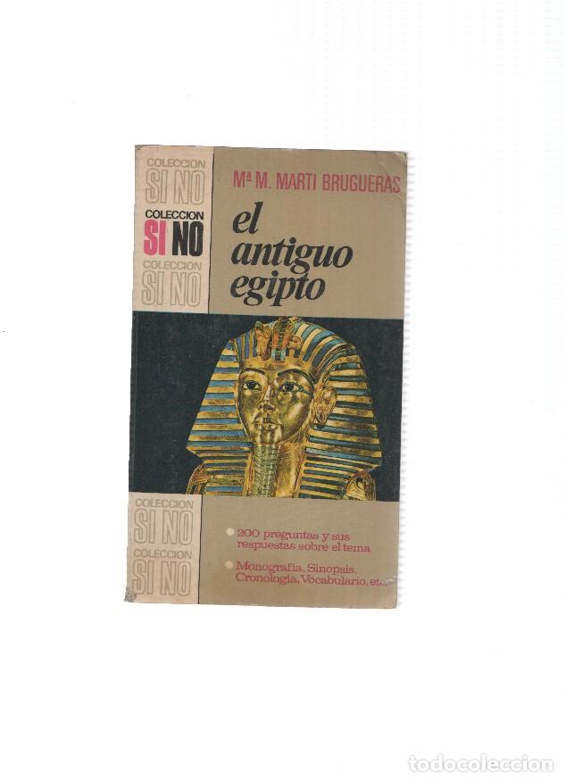 Libros: Coleccion Si No: El antiguo Egipto - Maria M.Marti Brugueras