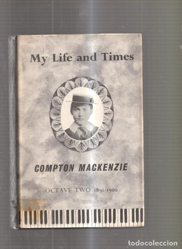 Libros: My Life and Times. Octave two 1891-1900 - Compton Mackenzie - Foto 1