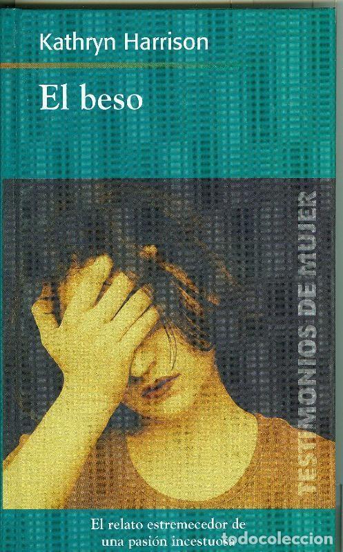 Libros: El beso - Kathryn Harrison - Foto 1