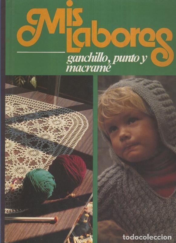 Libros: Mis Labores: ganchillo, punto y macrame - varios - Foto 1