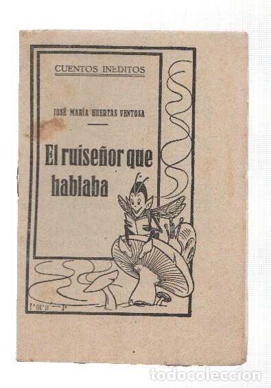 Libri di seconda mano: Cuentos Ineditos: El ruise&ntilde;or que hablaba - Jose Maria Huertas Ventosa