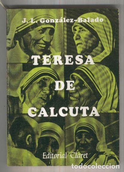 Libros: Teresa de Calcuta - J.L. Gonzalez-Balado - Foto 1