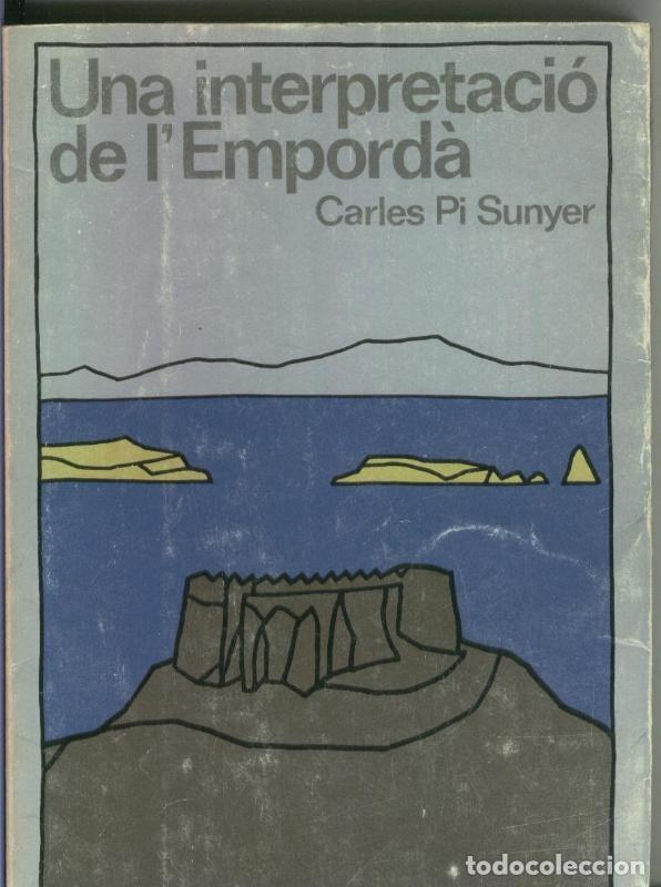 Libri di seconda mano: Una interpretacio de L Emporda - Carles Pi Sunyer